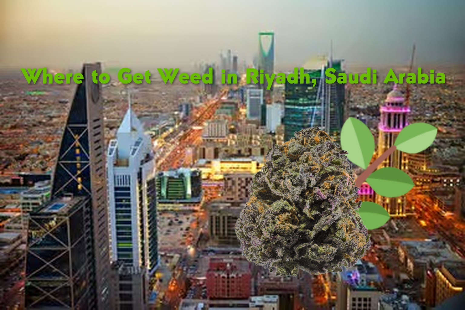 Weed in Riyadh Saudi Arabia